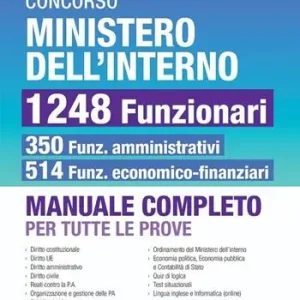 Economico Concorso Ministero dell‘Interno 1248 Funzionari. 350 amministrativi e 514 economo-finanziari. Manuale completo per tutte le prove. Con espansione online