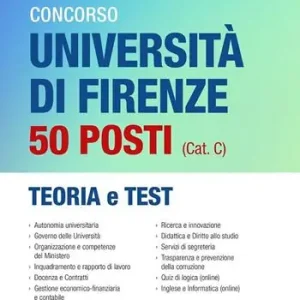 Concorso Università di Firenze 50 posti (cat. C). Teoria e test. Con espansione online Promo Stagionale