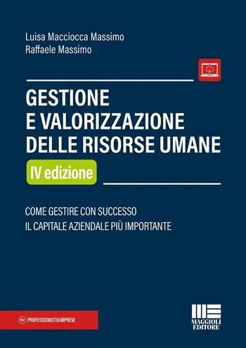 Offerta Gestione e valorizzazione delle risorse umane. Come gestire con successo il capitale aziendale più importante