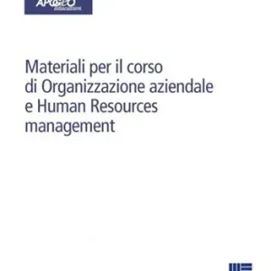 Occasione Imperdibile Materiali per il corso di Organizzazione aziendale e Human Resources management