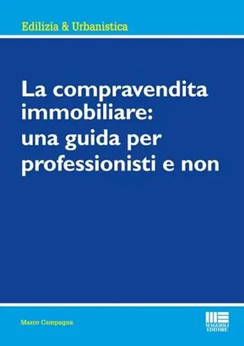 La compravendita immobiliare una guida per professionisti e non Prezzo Conveniente
