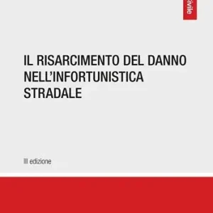 Il risarcimento del danno nell‘infortunistica stradale Offerta Del Giorno