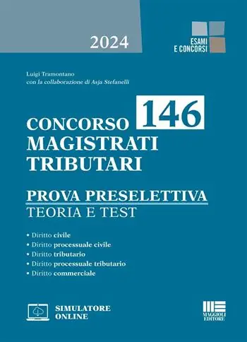 Concorso 146 Magistrati Tributari. Prova preselettiva. Teoria e test. Con software di simulazione Sconto