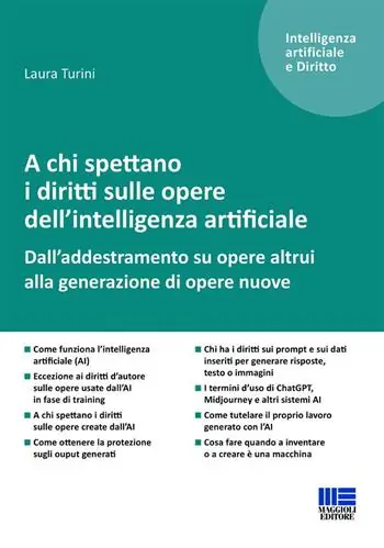 A chi spettano i diritti sulle opere dell‘intelligenza artificiale. Dall‘addestramento su opere altrui alla generazione di opere nuove Saldi