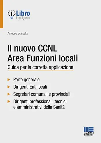Il nuovo CCNL area funzioni locali. Guida per la corretta applicazione Ordina Subito