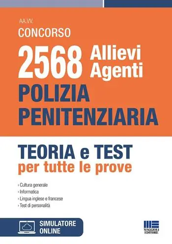 Nuova Collezione Concorso 2568 allievi Agenti Polizia Penitenziaria. Teoria e test per tutte le prove. Con software di simulazione
