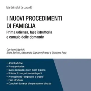 Quantità Limitata I nuovi procedimenti di famiglia. Prima udienza, fase istruttoria e cumulo delle domande
