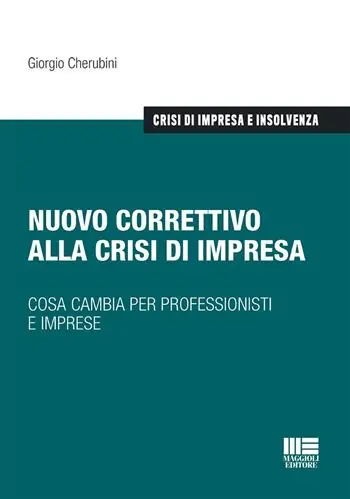 Nuovo correttivo alla crisi di impresa. Cosa cambia per professionisti e imprese Must-Have