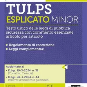 Tulps esplicato. Il Testo unico delle leggi di pubblica sicurezza con commento essenziale articolo per articolo. Regolamento di esecuzione. Leggi complementari. Ediz. minor Direttamente Dal Produttore