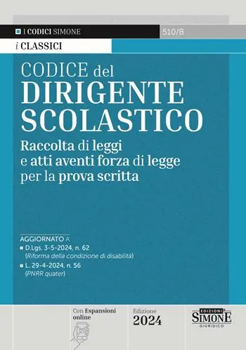 Codice del dirigente scolastico. Raccolta di leggi e atti aventi forza di legge per la prova scritta Quantità Limitata