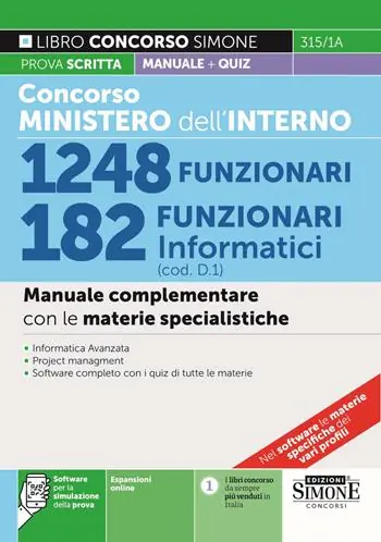 Quantità Limitata Concorso Ministero dell‘Interno 1248 funzionari 182 funzionari informatici (cod. D1). Manuale complementare con le materie specialistiche. Con espansione online. Con software di simulazione
