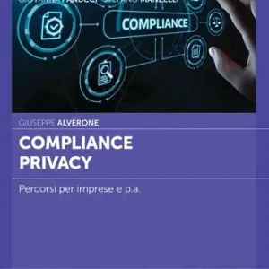 Bestseller Compliance privacy. Percorsi per imprese e p.a.