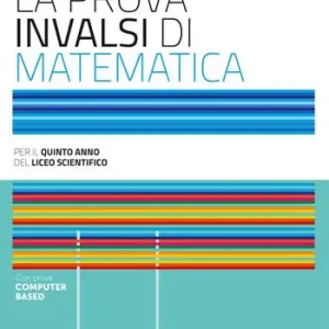La prova INVALSI di matematica. Per il 5° anno dei Licei scientifici. Con e-book. Con espansione online Nuovo Arrivo