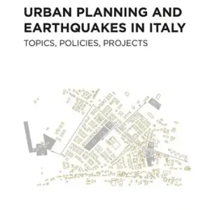 Urban planning and earthquakes in Italy. Topics, policies, projects Solo Oggi