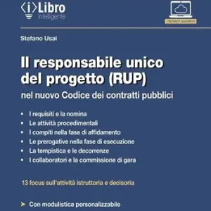 Quantità Limitata Il responsabile unico del progetto (RUP) nel nuovo Codice dei contratti pubblici. Con iLibro