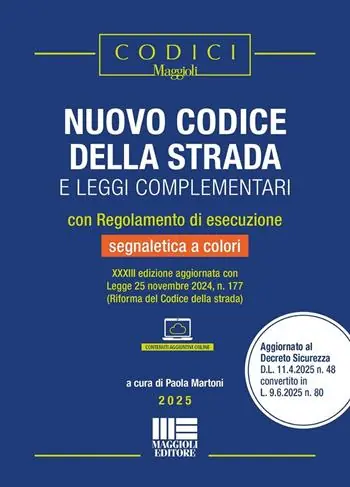 Nuovo codice della strada e leggi complementari. Con regolamento di esecuzione e segnaletica a colori (2025). Con contenuti aggiuntivi online Solo Oggi
