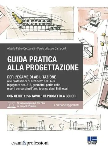 Prezzo Scontato Guida pratica alla progettazione per l‘esame di abilitazione alle professioni di architetto sez. A-B, ingegnere sez. A-B, geometra, perito edile e per i concorsi nell‘area tecnica degli Enti locali. Manuale di progettazione e Tavole di progetto. Con espansione online