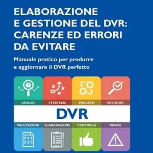 Prezzo Di Fabbrica Elaborazione e gestione del DVR carenze ed errori da evitare. Manuale pratico per produrre e aggiornare il DVR perfetto
