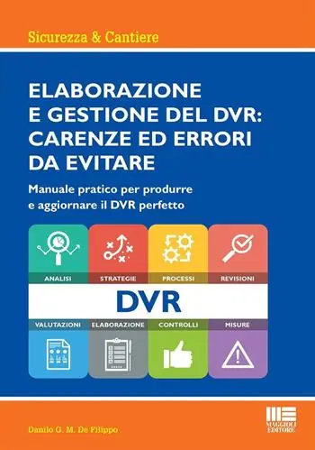 Prezzo Di Fabbrica Elaborazione e gestione del DVR carenze ed errori da evitare. Manuale pratico per produrre e aggiornare il DVR perfetto