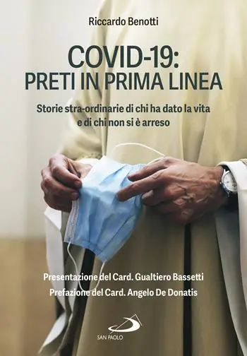 Covid-19 preti in prima linea. Storie stra-ordinarie di chi ha dato la vita e di chi non si è arreso Compra Online