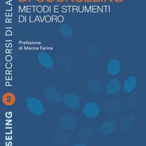 Più Venduto Il gruppo di counselling. Metodi e strumenti di lavoro