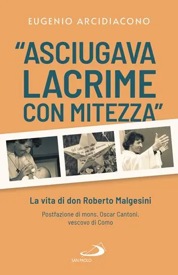 Prezzo Conveniente «Asciugava lacrime con mitezza». La vita di don Roberto Malgesini