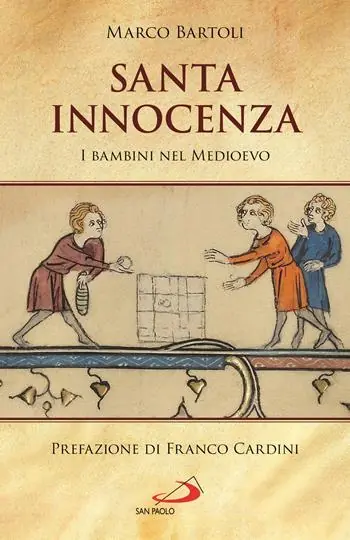 Santa innocenza. I bambini nel Medioevo Miglior Prezzo