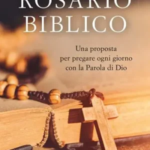 Rosario biblico. Una proposta per pregare ogni giorno con la Parola di Dio Occasione
