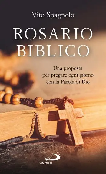 Rosario biblico. Una proposta per pregare ogni giorno con la Parola di Dio Occasione