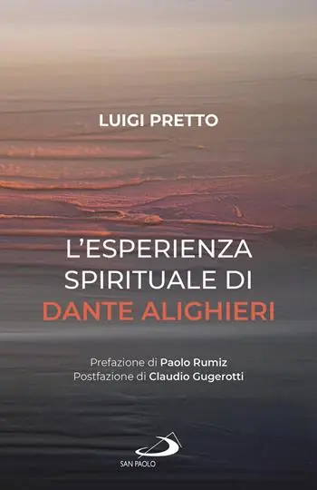 L‘esperienza spirituale di Dante Alighieri. Per una rivisitazione della Divina Commedia condotta sul motivo della corporeità e dell‘incarnazione Subito Disponibile