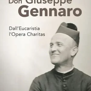 Professionale Don Giuseppe Gennaro. Dall‘Eucaristia l‘Opera Charitas