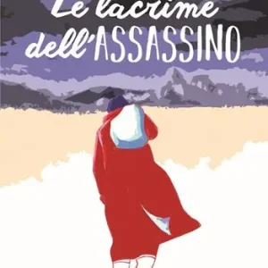 Offerta Lampo Le lacrime dell‘assassino