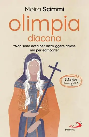 Promo Stagionale Olimpia diacona. «Non sono nota per distruggere chiese ma per edificarle»