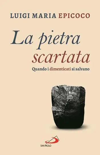 Miglior Prezzo La pietra scartata. Quando i dimenticati si salvano