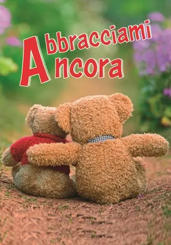 Super Prezzo Abbracciami ancora. Un pensiero per te