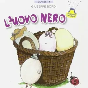 Must-Have I piccoletti. L‘uovo nero. Per la 1ª e 2ª classe elementare