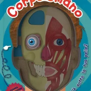 Dentro il corpo umano. Cosa c‘è sotto la tua pelle? Nuova Collezione