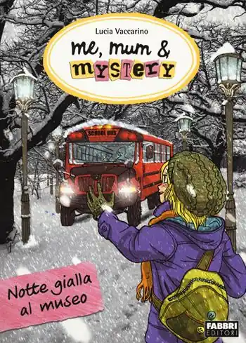 Notte gialla al museo. Me, mum & mistery. Vol. 10 Promozione