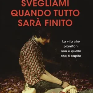 Svegliami quando tutto sarà finito A Buon Prezzo