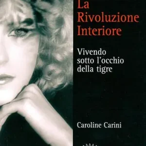 Nuova Collezione La rivoluzione interiore. Vivendo sotto l‘occhio della tigre