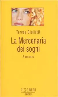 Miglior Prezzo La mercenaria dei sogni