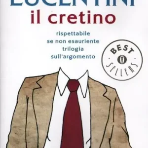 Il cretino. Rispettabile se non esauriente trilogia sull‘argomento Sconto
