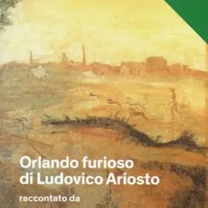 «Orlando furioso» di Ludovico Ariosto raccontato da Italo Calvino Compra Online