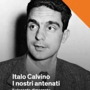 I nostri antenati Il visconte dimezzato-Il barone rampante-Il cavaliere inesistente Esclusivo
