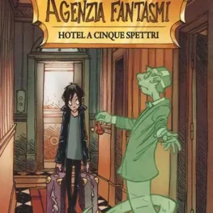 Hotel a cinque spettri. Will Moogley Agenzia Fantasmi Spedizione Espresso