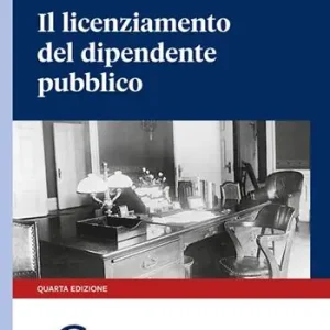 Professionale Il licenziamento del dipendente pubblico