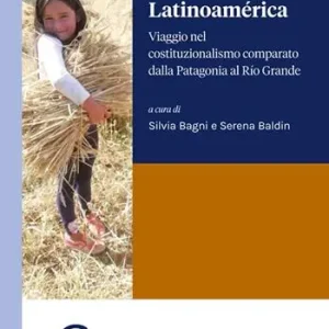 Scelto Dai Clienti Latinoamérica. Viaggio nel costituzionalismo comparato dalla Patagonia al Río Grande
