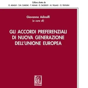 Occasione Gli accordi preferenziali di nuova generazione dell‘Unione Europea