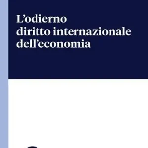 L‘odierno diritto internazionale dell‘economia Più Venduto
