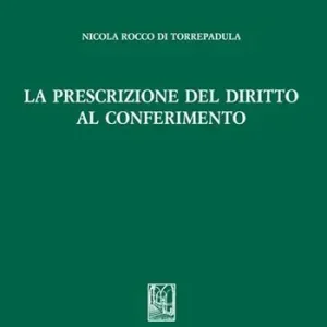 Nuova Collezione La prescrizione del diritto al conferimento